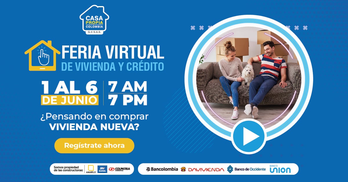 Casa Propia Colombia Feria Virtual de Vivienda y Crédito Junio