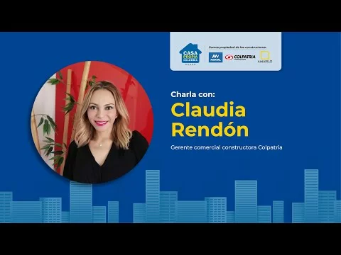 Preview image for the video "Charla con Claudia Rendón, Gerente comercial constructora Colpatria".